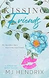 Kissing Friends by M.J. Hendrix