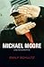 Michael Moore une biographie