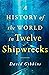 A History of the World in Twelve Shipwrecks by David Gibbins