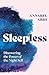 Sleepless: Discovering the Power of the Night Self