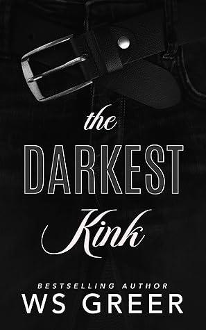 The Darkest Kink by W.S. Greer