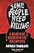 Some People Need Killing: A Memoir of Murder in the Philippines