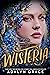 Wisteria (Belladonna, #3) by Adalyn Grace