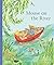 Mouse on the River: A Journey Through Nature (Mouse’s Adventures)