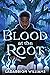 Blood at the Root by LaDarrion Williams