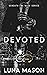 Devoted (Beneath the Mask, #3)