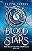 Blood of the Stars (The Half-Light Chronicles, #1)