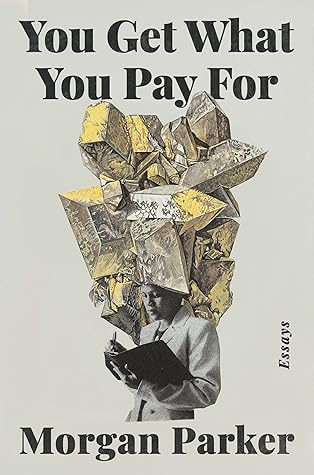 You Get What You Pay For: Essays