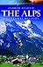 The Alps: A Cultural Histor...