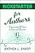 Kickstarter for Authors by Anthea L. Sharp