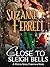 Close To Sleigh Bells: A Westen Series Christmas Novel