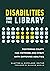 Disabilities and the Librar...