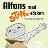 Alfons med styrkesäcken by Gunilla Bergström