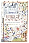 Heirs of Ambition by Claire   Martin