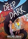 The Deep Dark by Molly Knox Ostertag