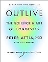 Outlive by Peter Attia