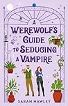 A Werewolf’s Guide to Seducing a Vampire (Glimmer Falls, #3)