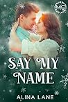 Say My Name by Alina Lane