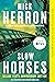 Slow Horses by Mick Herron