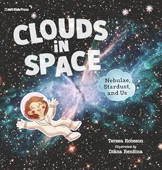 Clouds in Space by Teresa Robeson