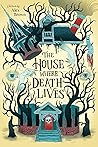 The House Where Death Lives by Alex   Brown