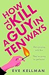 How to Kill a Guy in Ten Ways