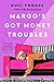 Margo's Got Money Troubles by Rufi Thorpe