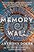 Memory Wall by Anthony Doerr