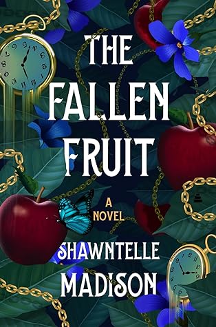 The Fallen Fruit by Shawntelle Madison