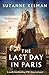 The Last Day in Paris: A totally heartbreaking WW2 historical novel (The Paris Sisters Book 1)