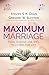 Maximum Marriage: From Husb...