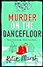 Murder on the Dancefloor (The Bad Girls Detective Agency #2)