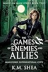 The Games of Enemies and Allies (Magic on Main Street, #2)