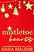 Mistletoe Hearts (Mistletoe Series #2) by Nana Malone