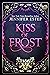 Kiss of Frost (Mythos Academy, #2)