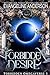 Forbidden Desire: Forbidden Omegaverse book 5