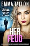 Her Feud by Emma Tallon