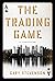 The Trading Game: A Confession