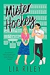 Mister Hockey by Lia Riley