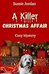 A Killer Christmas Affair: A Cozy Mystery