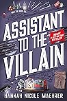 Assistant to the Villain by Hannah Nicole Maehrer