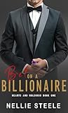 Bet on a Billionaire by Nellie H. Steele