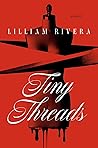 Tiny Threads by Lilliam Rivera