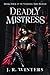 Deadly Mistress by J.R. WINTERS