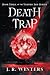 Death Trap by J. R. Winters