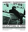 Sculpting in Time by Andrei Tarkovsky