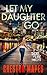 Let My Daughter Go (Signs o...