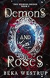 Demons and Roses (The Eternal Brides #1)