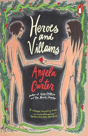 Heroes and Villains by Angela Carter