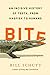 Bite: An Incisive History of Teeth, from Hagfish to Humans